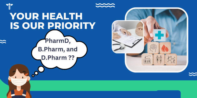 Understanding PharmD, B.Pharm, and D.Pharm: Unravelling the Differences, Scope, and Opportunities